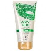 Интимный гель на водной основе Lube Tube Nature - 150 мл. - ORGIE - купить с доставкой в Сызрани