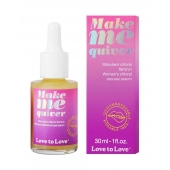 Возбуждающие капли для клитора Make Me Quiver - 30 мл. - Love to Love - купить с доставкой в Сызрани