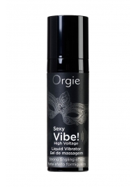 Гель для массажа ORGIE Sexy Vibe High Voltage с эффектом вибрации - 15 мл. - ORGIE - купить с доставкой в Сызрани
