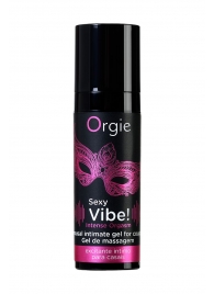 Гель для массажа ORGIE Sexy Vibe Intense Orgasm - 15 мл. - ORGIE - купить с доставкой в Сызрани