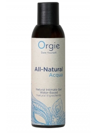 Интимный гель на водной основе Orgie All-Natural Acqua - 150 мл. - ORGIE - купить с доставкой в Сызрани