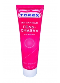 Гель-смазка на водной основе For Women - 100 мл. - Torex - купить с доставкой в Сызрани