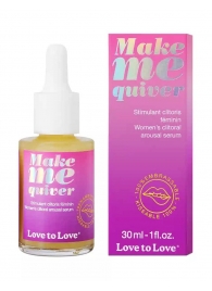 Возбуждающие капли для клитора Make Me Quiver - 30 мл. - Love to Love - купить с доставкой в Сызрани