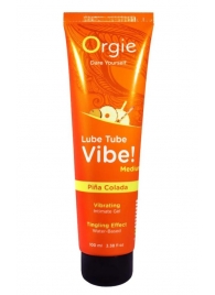 Гель с эффектом вибрации Lube Tube Vibe Medium Pina Colada - 100 мл. - ORGIE - купить с доставкой в Сызрани